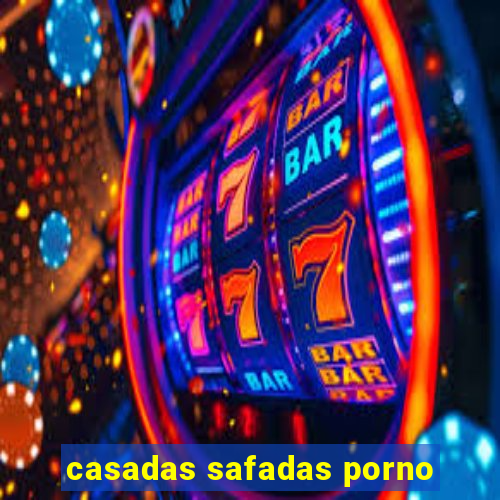 casadas safadas porno